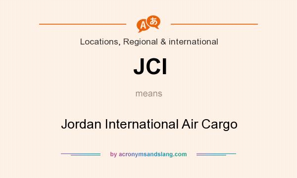 What does JCI mean? It stands for Jordan International Air Cargo