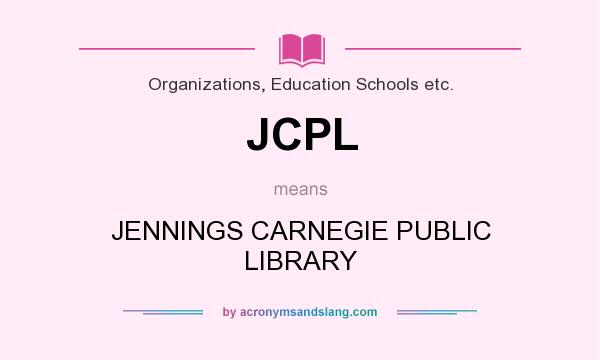 What does JCPL mean? It stands for JENNINGS CARNEGIE PUBLIC LIBRARY