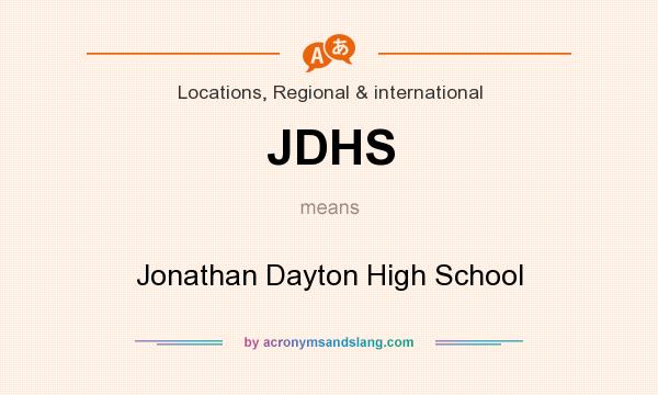 What does JDHS mean? It stands for Jonathan Dayton High School