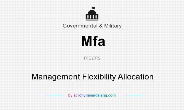 What does Mfa mean? It stands for Management Flexibility Allocation