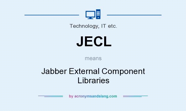 What does JECL mean? It stands for Jabber External Component Libraries
