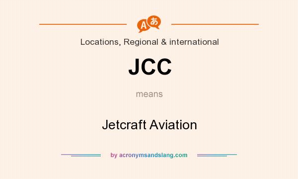 What does JCC mean? It stands for Jetcraft Aviation