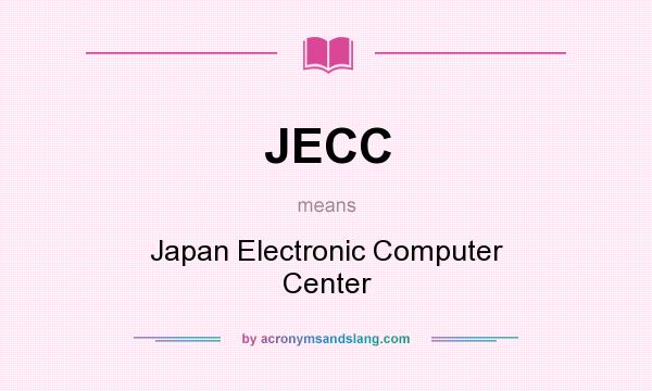 What does JECC mean? It stands for Japan Electronic Computer Center