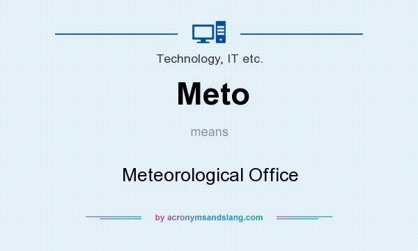 What does Meto mean? It stands for Meteorological Office