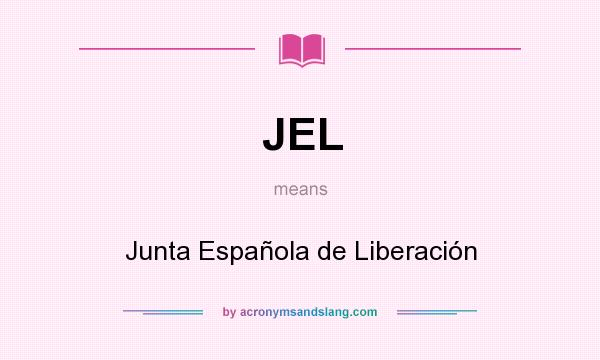 What does JEL mean? It stands for Junta Española de Liberación