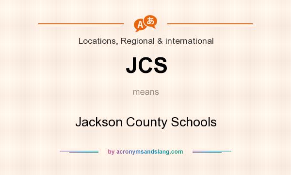 What does JCS mean? It stands for Jackson County Schools