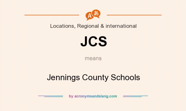 What does JCS mean? It stands for Jennings County Schools