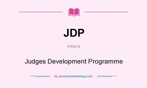 What does JDP mean? It stands for Judges Development Programme