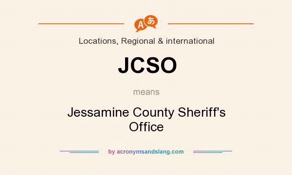 What does JCSO mean? It stands for Jessamine County Sheriff`s Office