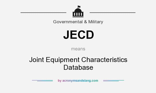 What does JECD mean? It stands for Joint Equipment Characteristics Database