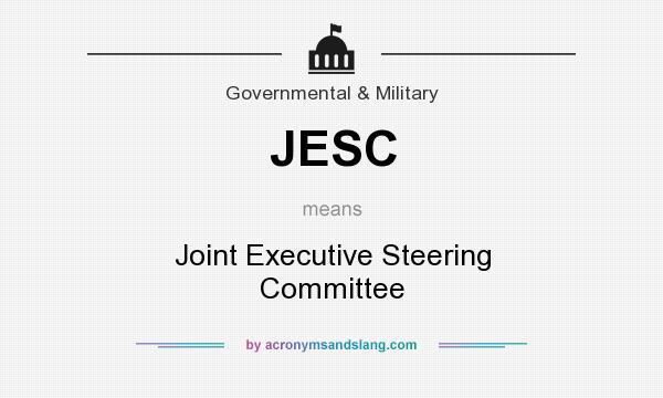 What does JESC mean? It stands for Joint Executive Steering Committee