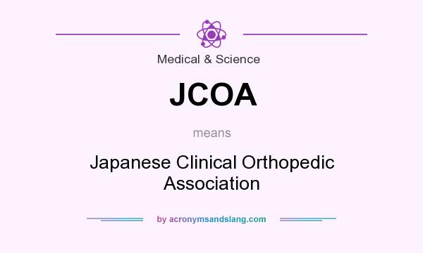 What does JCOA mean? It stands for Japanese Clinical Orthopedic Association
