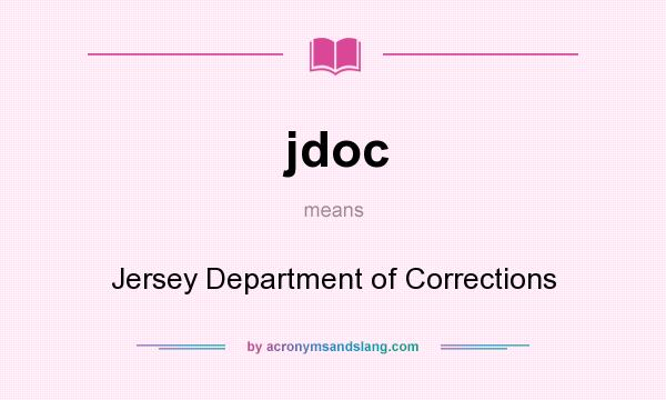 What does jdoc mean? It stands for Jersey Department of Corrections