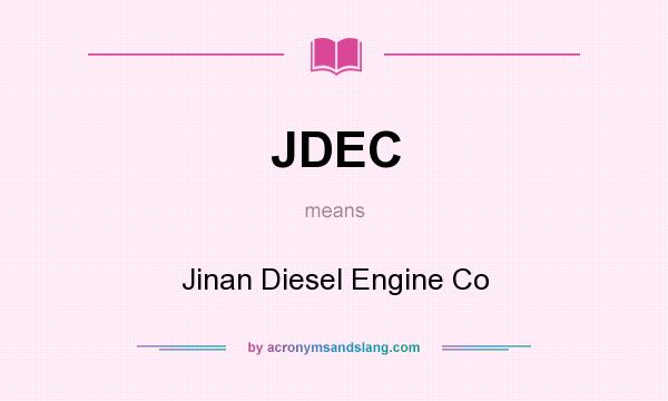 What does JDEC mean? It stands for Jinan Diesel Engine Co