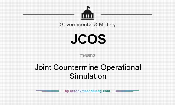 What does JCOS mean? It stands for Joint Countermine Operational Simulation