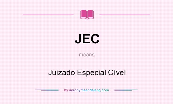 What does JEC mean? It stands for Juizado Especial Cível