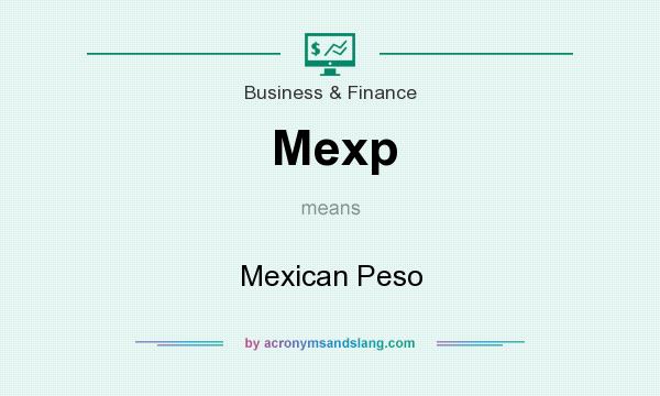 What does Mexp mean? It stands for Mexican Peso