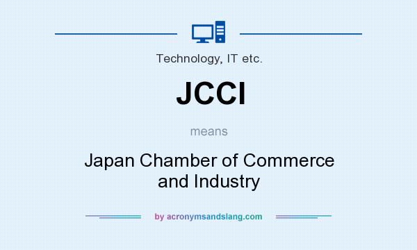 What does JCCI mean? It stands for Japan Chamber of Commerce and Industry