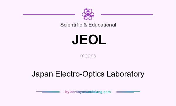 What does JEOL mean? It stands for Japan Electro-Optics Laboratory