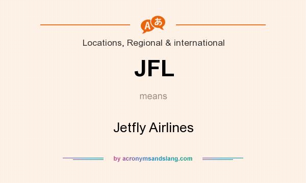 What does JFL mean? It stands for Jetfly Airlines