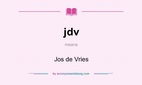 What does jdv mean? It stands for Jos de Vries