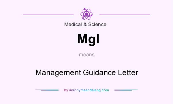 What does Mgl mean? It stands for Management Guidance Letter
