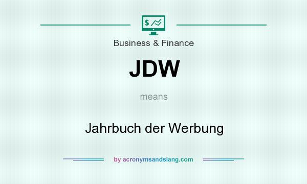 What does JDW mean? It stands for Jahrbuch der Werbung