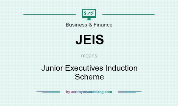 What does JEIS mean? It stands for Junior Executives Induction Scheme