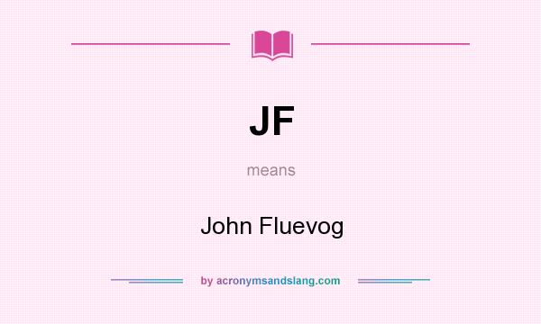 What does JF mean? It stands for John Fluevog
