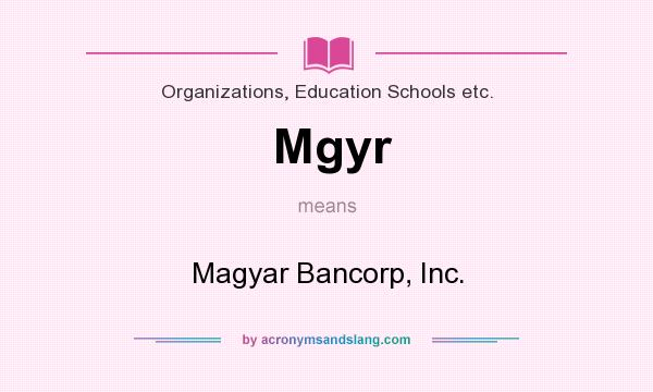 What does Mgyr mean? It stands for Magyar Bancorp, Inc.