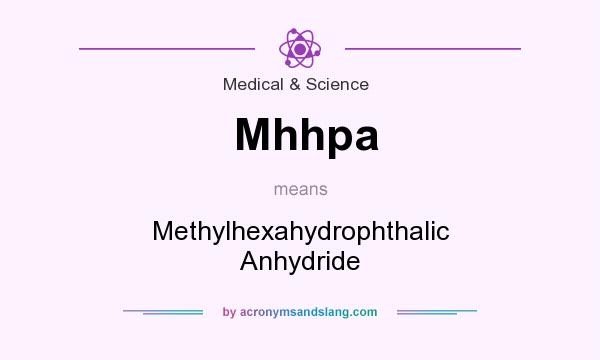 What does Mhhpa mean? It stands for Methylhexahydrophthalic Anhydride