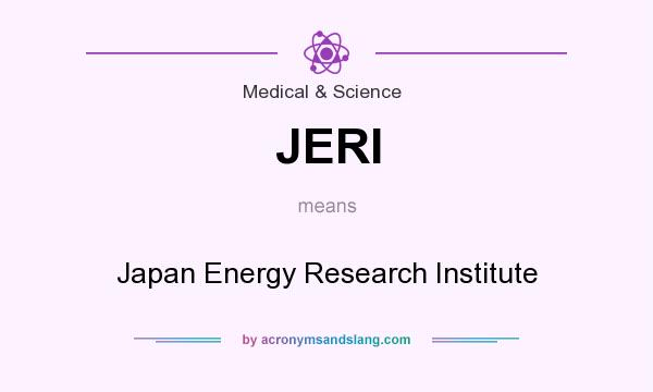 What does JERI mean? It stands for Japan Energy Research Institute