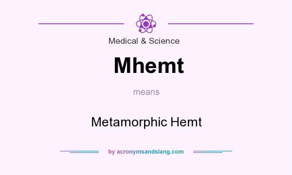 What does Mhemt mean? It stands for Metamorphic Hemt