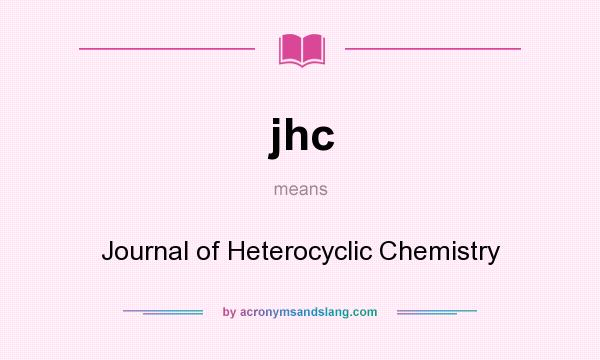 What does jhc mean? It stands for Journal of Heterocyclic Chemistry