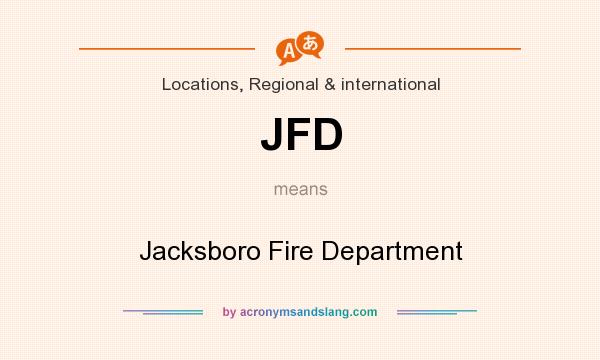 What does JFD mean? It stands for Jacksboro Fire Department