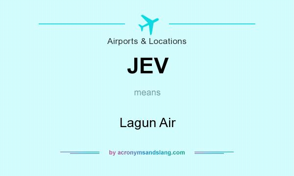 What does JEV mean? It stands for Lagun Air