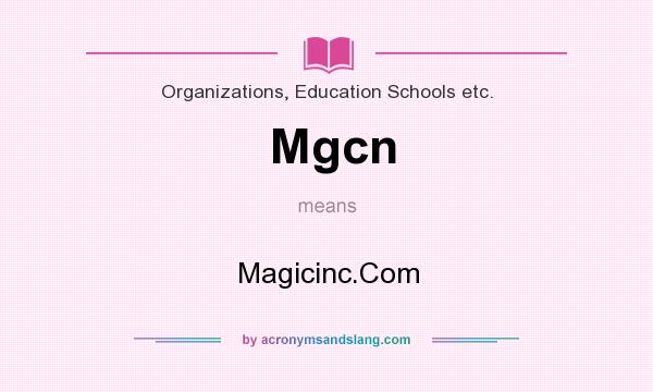 What does Mgcn mean? It stands for Magicinc.Com