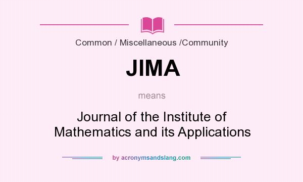 What does JIMA mean? It stands for Journal of the Institute of Mathematics and its Applications