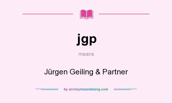 What does jgp mean? It stands for Jürgen Geiling & Partner