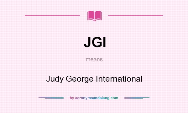 What does JGI mean? It stands for Judy George International