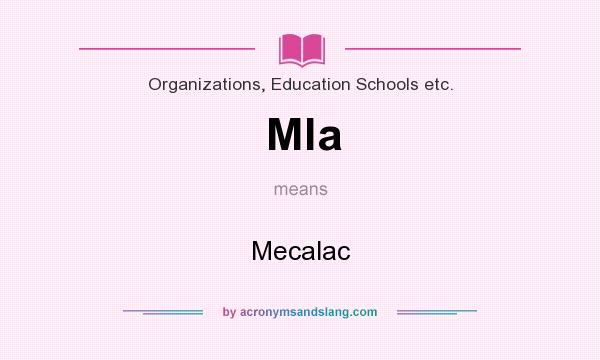 What does Mla mean? It stands for Mecalac