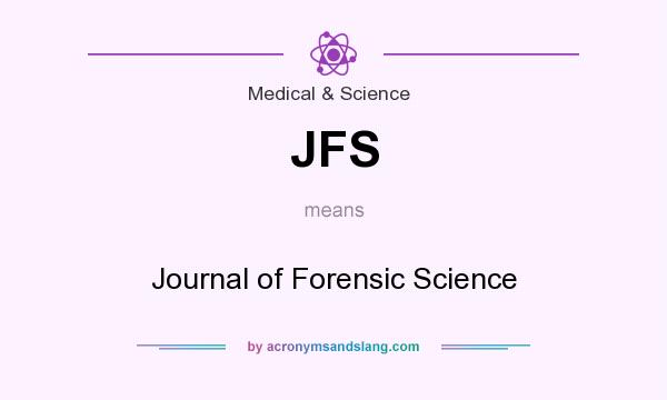 What does JFS mean? It stands for Journal of Forensic Science