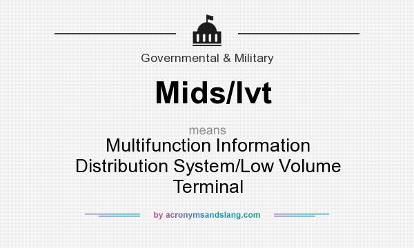What does Mids/lvt mean? It stands for Multifunction Information Distribution System/Low Volume Terminal