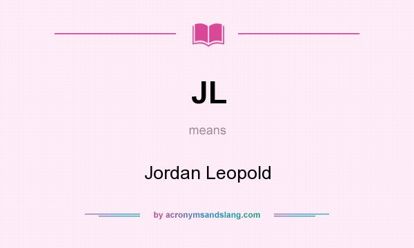 What does JL mean? It stands for Jordan Leopold