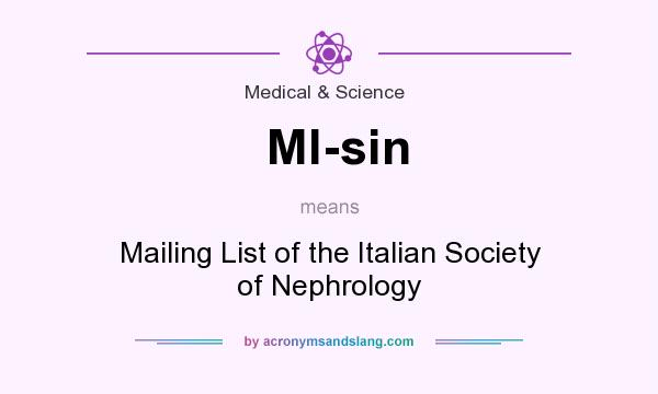 What does Ml-sin mean? It stands for Mailing List of the Italian Society of Nephrology