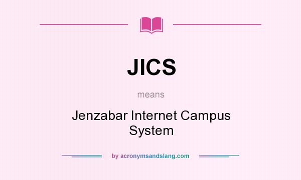 What does JICS mean? It stands for Jenzabar Internet Campus System