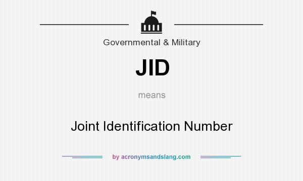 What does JID mean? It stands for Joint Identification Number