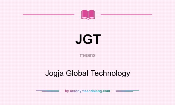 What does JGT mean? It stands for Jogja Global Technology