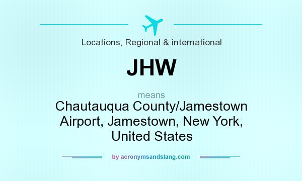 What does JHW mean? It stands for Chautauqua County/Jamestown Airport, Jamestown, New York, United States