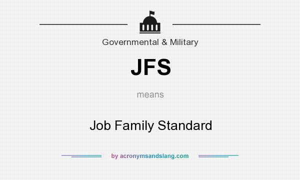 What does JFS mean? It stands for Job Family Standard